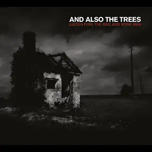 Pochette de l'album (listen for) The Rag And Bone Man par AND ALSO THE TREES.