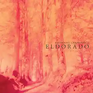 Pochette de l'album Eldorado par CATHERINE GRAINDORGE