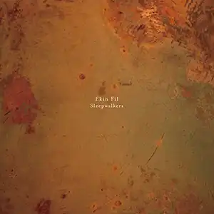 Pochette de l'album "Sleepwalkers" de EKIN FIL