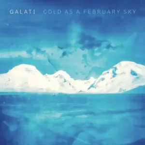 Pochette de l'album de GALATI "Cold as a February Sky", une photo bleue d'un paysage artique