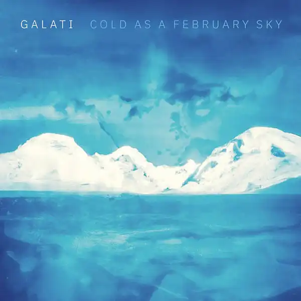 Pochette de l'album de GALATI "Cold as a February Sky", une photo bleue d'un paysage artique