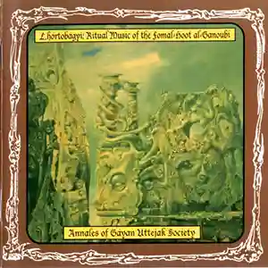 Pochette de l'album "Ritual Music of The Fomal-Hoot al-Ganoubi" par l'artiste Laszlo Hortobagyi
