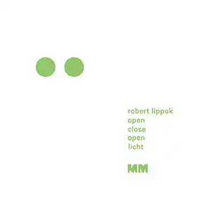 Pochette de l'album "Open Close Open" de ROBERT LIPPOK