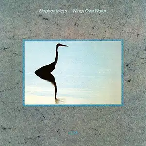 Pochette de l'album Wings Over Water par l'artiste Stephan Micus