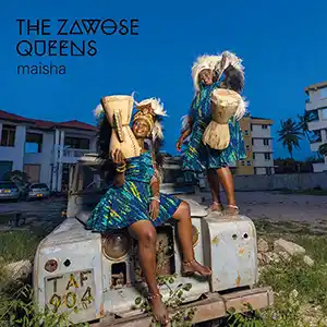 Pochette de l'album "Maisha" de THE ZAWOSE QUEENS