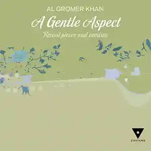 Pochette de l'album "A Gentle Aspect" par l'artiste Al Gromer Khan