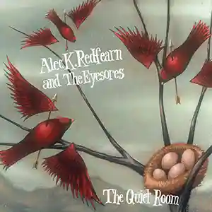 Pochette de l'album "The Quiet Room" par le groupe Alec K.Redfearn and The Eyesores