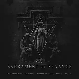Pochette de l'album de DISTORTED NOISE ARCHITECT "Sacrament of Penance 002", une image religieuse en noir et blanc