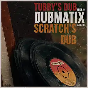 Pochette du single "Tubbys Dub/Scratch's Dub" par l'artiste Dubmatix, de son vrai nom Jesse King, musicien et producteur canadien de dub-reggae,