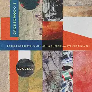 Pochette de l'album Success de l'artiste GROSSO GADGETTO