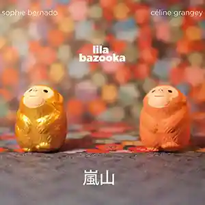 Pochette de l'album "Arashiyama" par les artistes Sophie Bernado et Céline Grangey du groupe Lila Bazooka