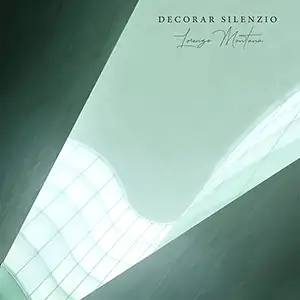 Pochette de l'album "Decorar Silenzio" par l'artiste Lorenzo Montana