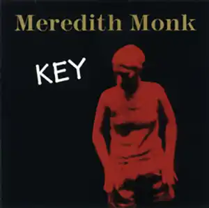 Pochette de l'album "Key" par l'artiste Meredith Monk