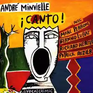 Pochette de l'album "Canto !" par les artistes André Minvielle et Marc Perrone