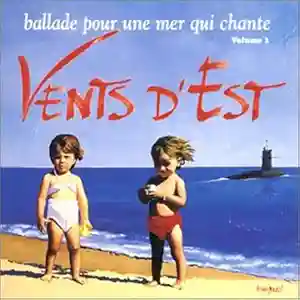 Pochette de l'album "Vents d'Est - Ballade pour une mer qui chante - Volume 1"