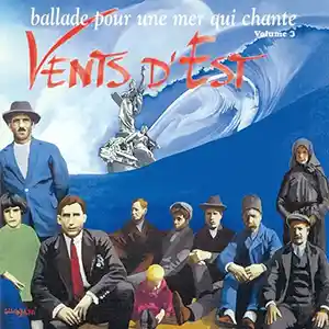 Pochette de l'album "Vents d'Est - Ballade pour une mer qui chante - Volume 3"