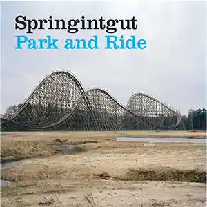 Pochette de l'album "Park and Ride" de SPRINGINTGUT