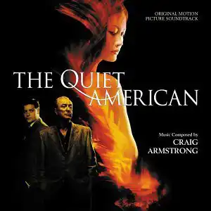 Pochette de la bande originale du film "The Quiet American" par le compositeur Craig Armstrong