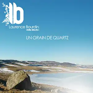 Pochette de l'album "Un grain de quartz" par l'artiste Laurence Bourdin