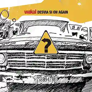Pochette de l'album "Desvia si on again" par l'artiste Wakal (Jorge Govea)