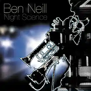 Pochette de l'album "Night Science" par l'artiste américain trompettiste Ben Neill