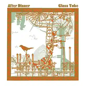 Pochette de l'album "Glass Tube" par le groupe japonai After Dinner