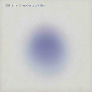 Pochette de l'album "Out of the Blur" par l'artiste Eric Hilton