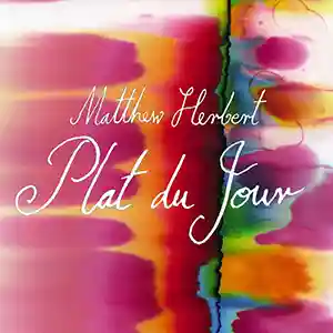 Pochette de l'album "Plat du Jour" par l'artiste anglais Matthew Herbert