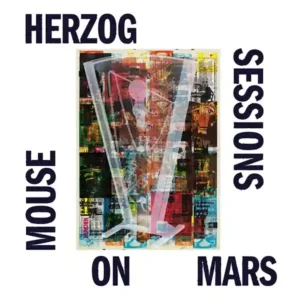 Pochette de l'album "Herzog Sessions" par le groupe Mouse On Mars