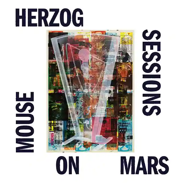 Pochette de l'album "Herzog Sessions" par le groupe Mouse On Mars