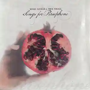 Pochette de l'album "Songs for Persephone" par les artistes Mimi Goese (Hugo Largo) et Ben Neill
