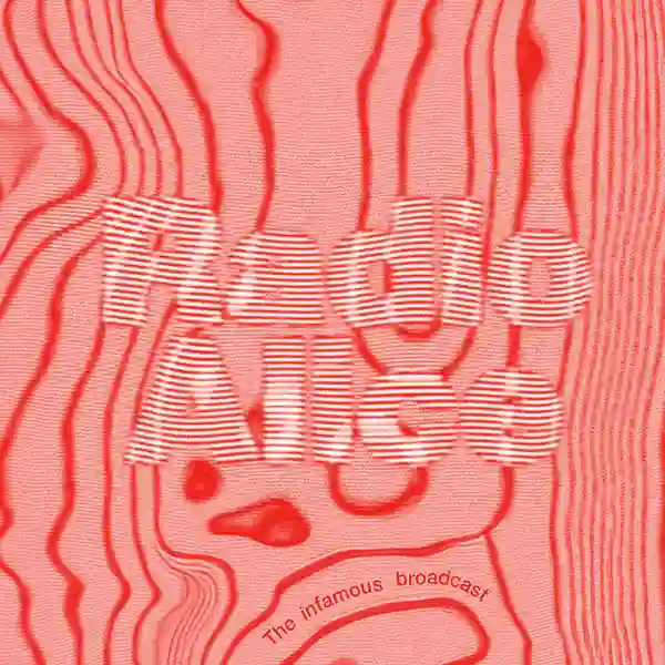 Pochette de la compilation "The Infamous Broadcast" de Radio Alice