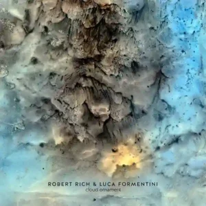 Pochette de l'album "Cloud Ornament" par les artistes Robert Rich et Luca Formentini