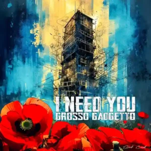 Pochette de l'album "I Need You" de Grosso Gadgetto (Gonzalez Christian). Artwork réalisé par Sick Ced