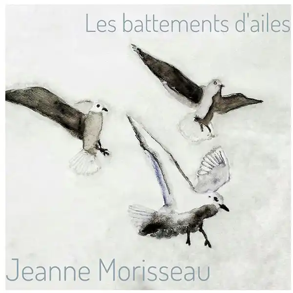 Pochette de l'album "Les battements d'Ailes" par l'artiste Jeanne Morisseau