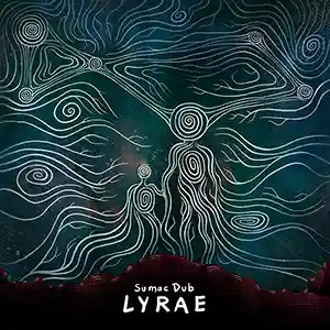 Pochette de l'album "Lyrae" par l'artiste Sumac Dub
