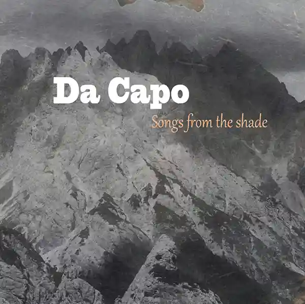 Pochette de l'album "Songs from the Shade" par l'artiste Da Capo