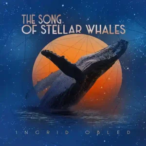 Pochette de l'album "Le Chant des Baleines stellaires" par l'artiste Ingrid Obled