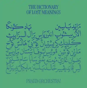 Pochette de l'album "The Dictionary of Lost Meanings" par le groupe Praed Orchestra!
