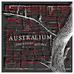Pochette de l'album "The Enemy Within" par le groupe Australium