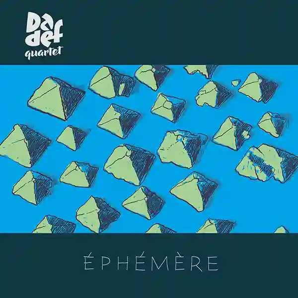 Pochette de l'album "Ephémère" par le groupe Dadèf Quartet