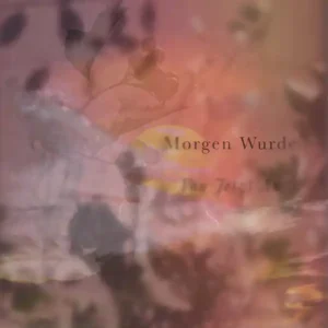 Pochette de l'album "Von Jetzt An" par l'artiste Morgen Wurde