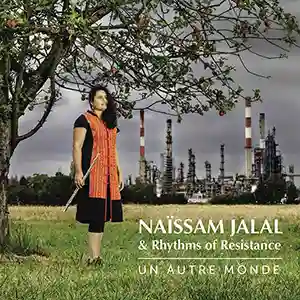 Pochette de l'album "Un autre monde" par les artiste Naïssam Jalal et Rhythms of Resistance