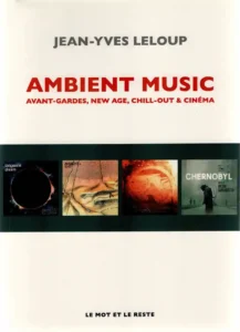 Couverture du livre "Ambient Music" par Jean-Yves Leloup