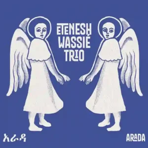 Pochette de la'album "Arada" par le groupe Etenesh Wassié Trio