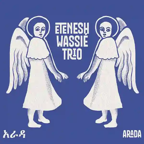 Pochette de la'album "Arada" par le groupe Etenesh Wassié Trio