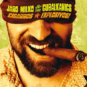 Pochette de l'album "Cigarros Explosivos" par Jaro Milko and the Cubalkanics