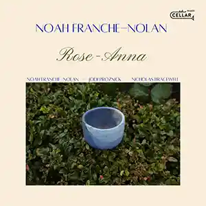 Pochette de l'album "Rose-Anna" par l'artiste Noah Franche-Nolan