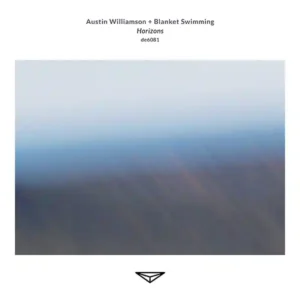 Pochette de l'album "Horizons" par les artistes Austin Williamson et Blanket Swimming