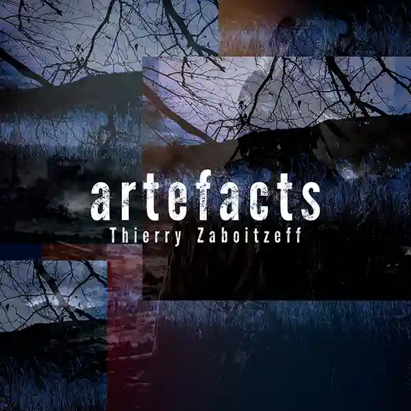 Pochette de l'album "Artefacts" par Thierry Zaboitzeff